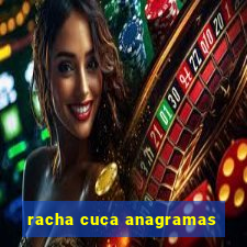 racha cuca anagramas